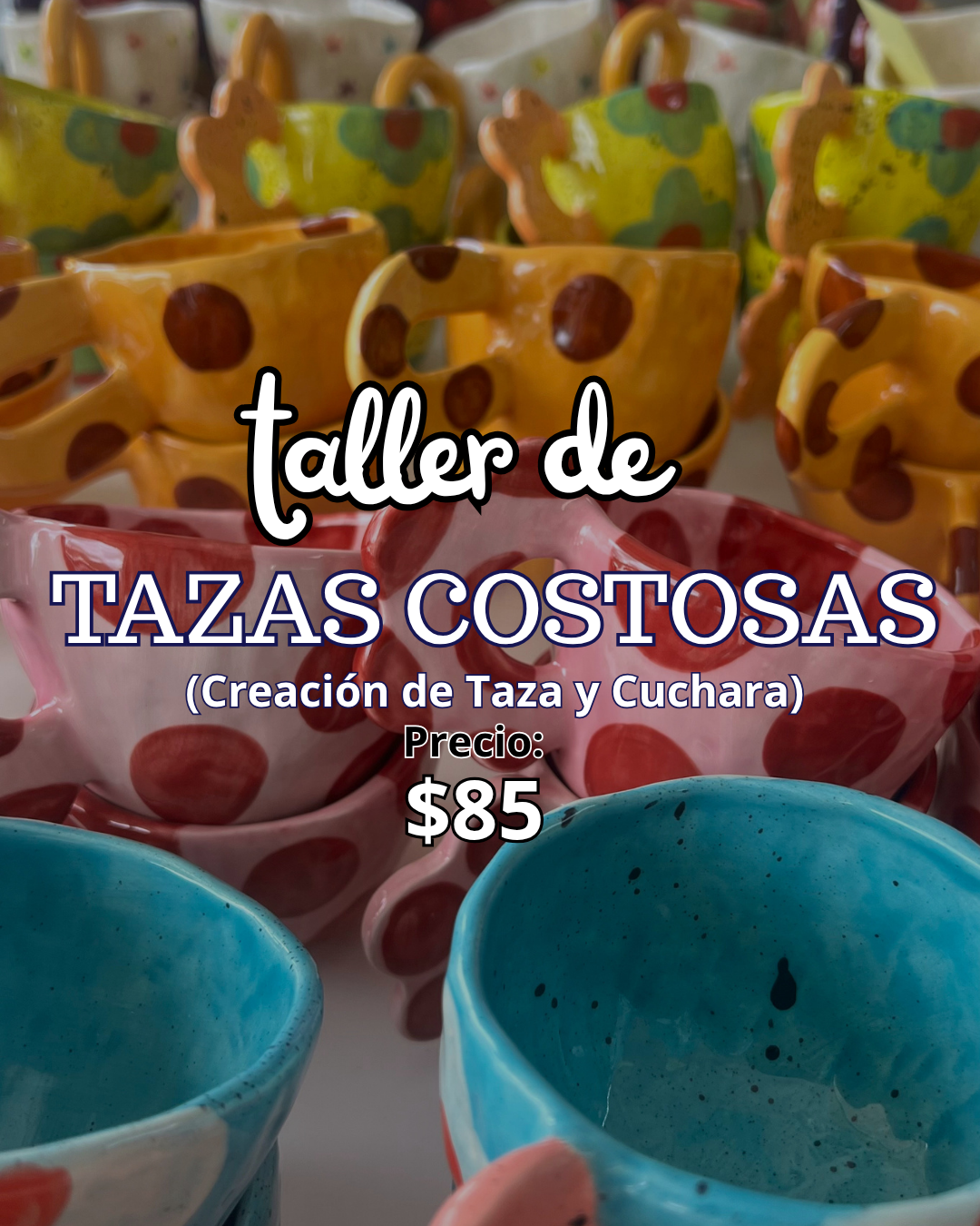 Taller de Tazas Costosas